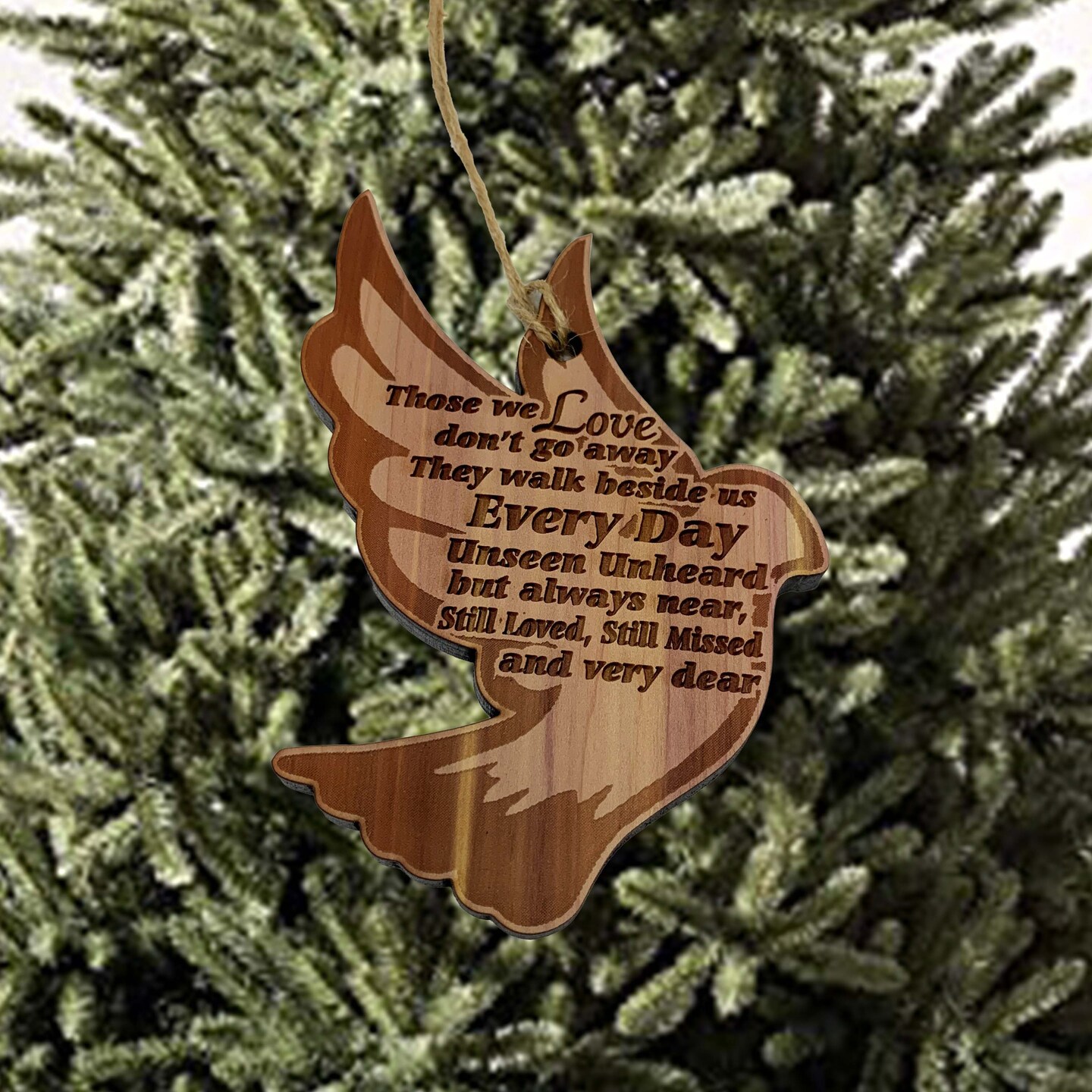 Those we love dont go away - Raw Cedar Ornament Those we love dont go away - Raw Cedar Ornament