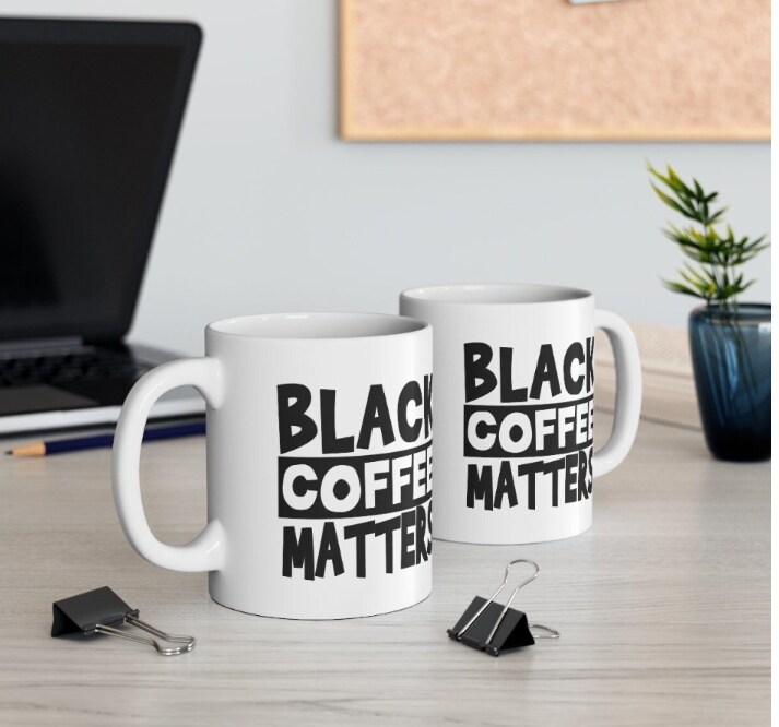 Black Coffee Matters White Ceramic Mug, 11oz | MakerPlace by Michaels