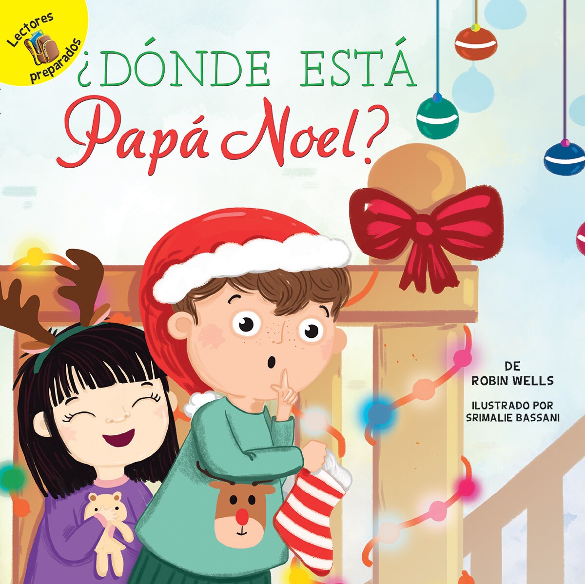Rourke Educational Media &#xBF;D&#xF3;nde est&#xE1; Pap&#xE1; Noel? (Where is Santa Claus) Spanish Children&#x27;s Christmas Book, Guided Reading Level E