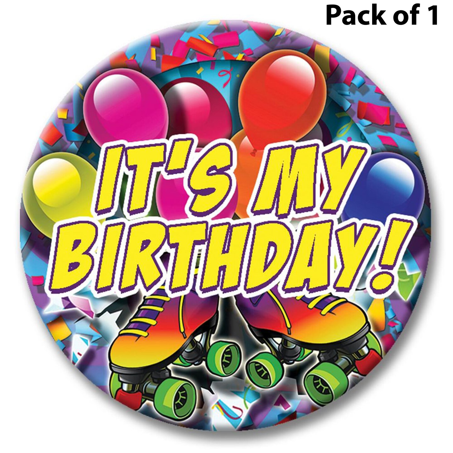Party Time Skate Themed Button - It&#x27;s My Birthday 2 1/4&#x22; button with safety pin | MINA&#xAE;