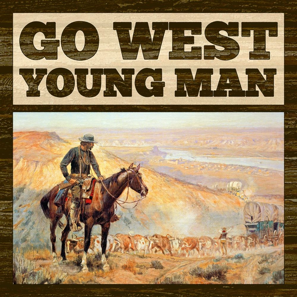 Western - Go West Young Man Poster Print by BG Studio BG Studio Western - Go West Young Man Poster Print by BG Studio BG Studio