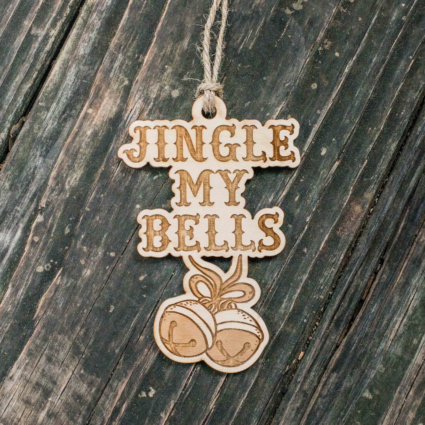 Ornament - Jingle My Bells - Raw Wood 4x3in