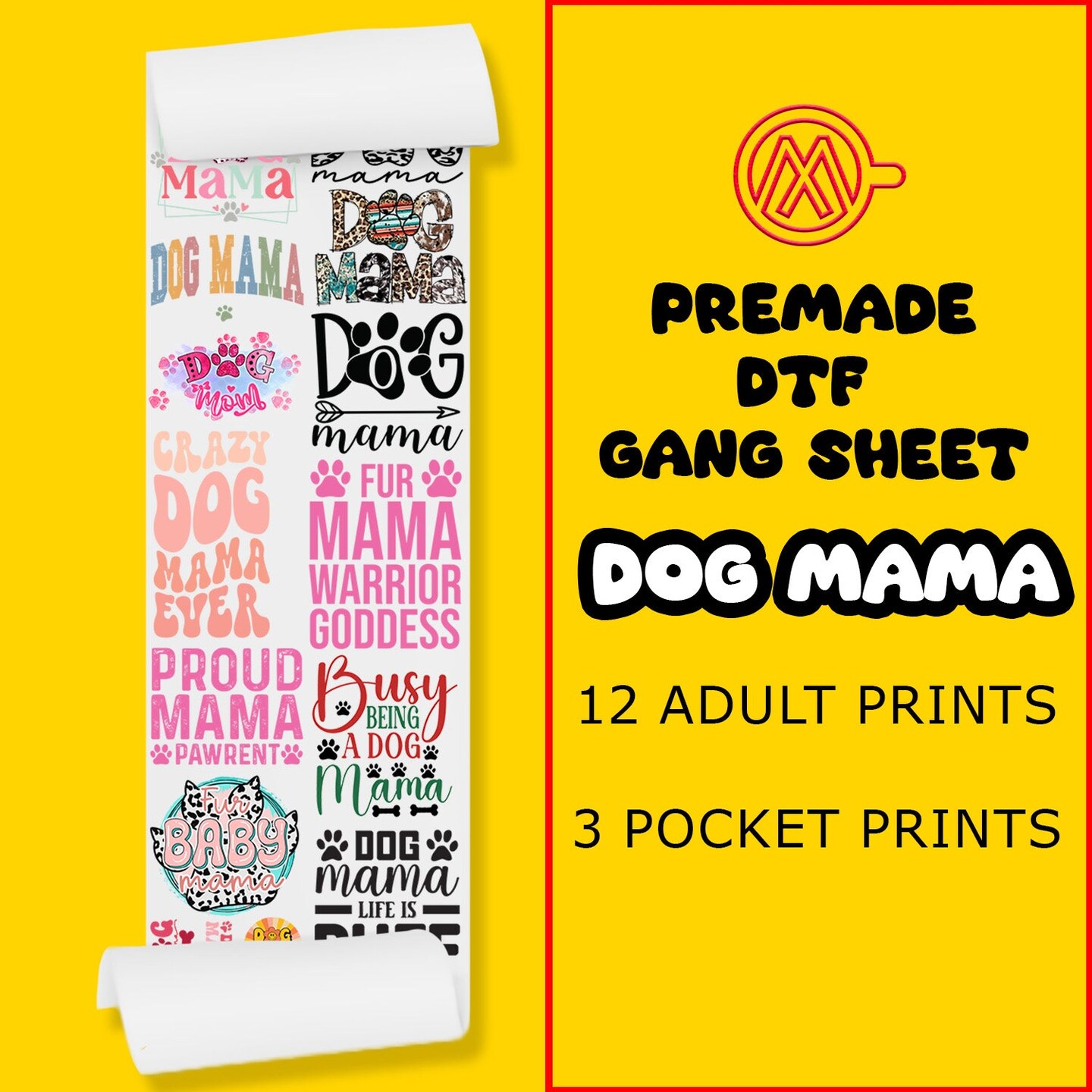 Dog Mama Direct-to-Film Transfer Gang Sheets - 22x60