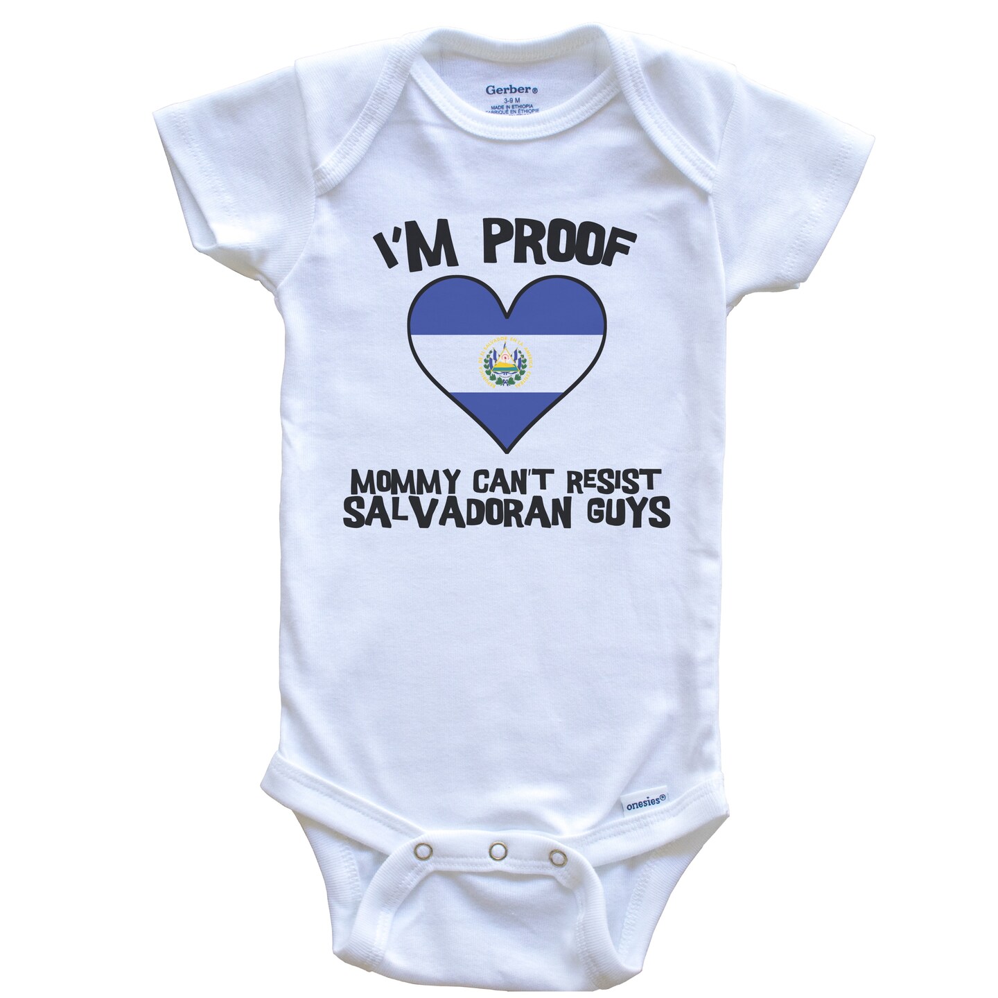 I'm Proof Mommy Can't Resist Salvadoran Guys El Salvador Flag Heart Funny One Piece Baby Bodysuit | 3 m