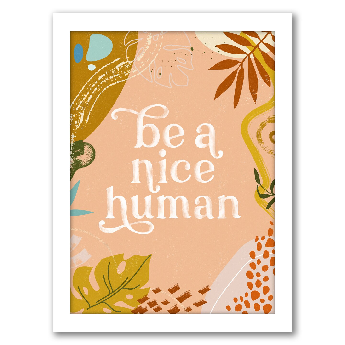 Be A Nice Human by Elena David Frame  - Americanflat