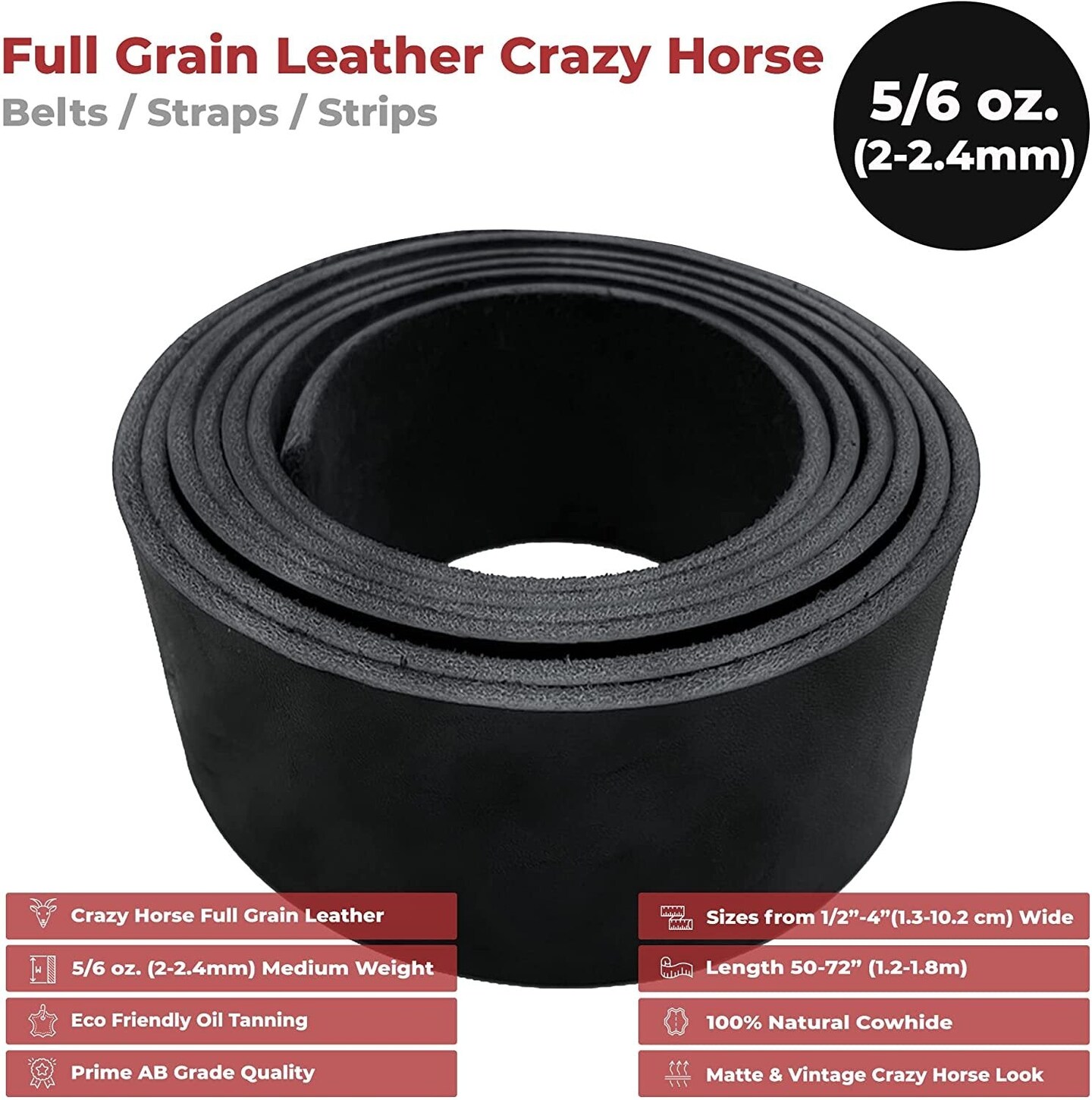 0.5"x72" (1.3x183cm) ELW 5-6 oz (2-2.4mm) 72" Length, Straps, Belts, Strips Full Grain Leather Crazy Horse Belt Medium DIY Craft, Pet Collars, Blanks, Accessory, Jewelry, Wrapping