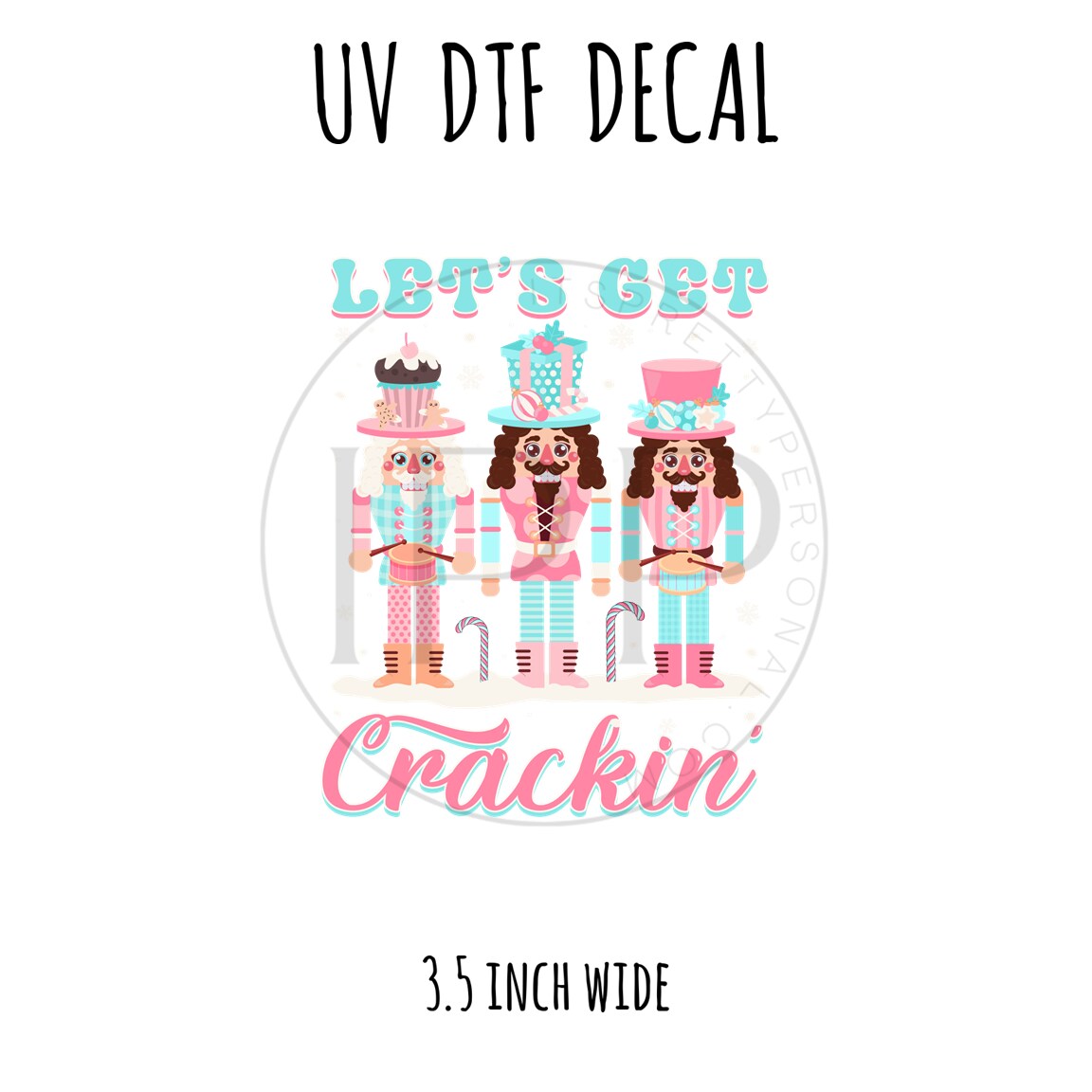 221- Let's Get Crackin - 3.5 inch wide UV DTF decal