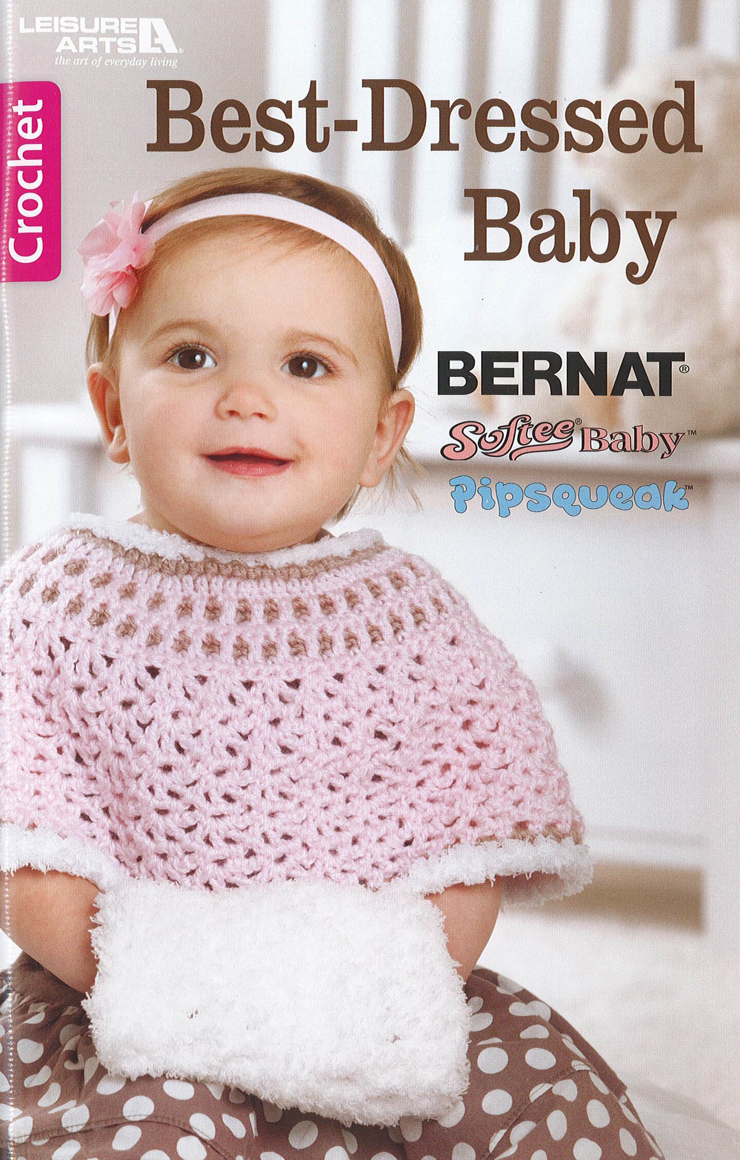 Leisure Arts Crochet Best Dressed Baby Crochet Book