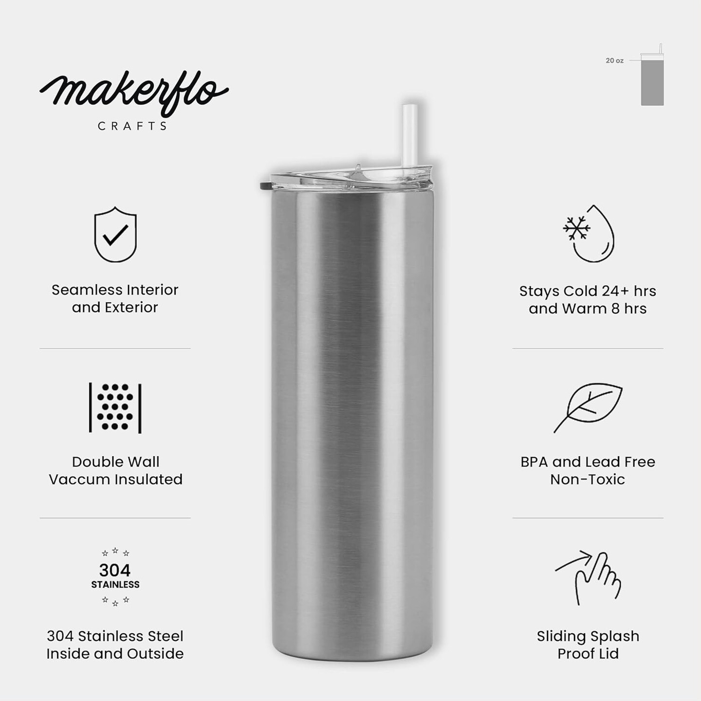 Makerflo 20 oz Skinny Stainless Steel Silver Tumbler with Lid & Straw | Craft-Ready for DIY Gifts & Personalization (Epoxy, UV DTF, Vinyl, and Laser Engraving) - Not for Sublimation