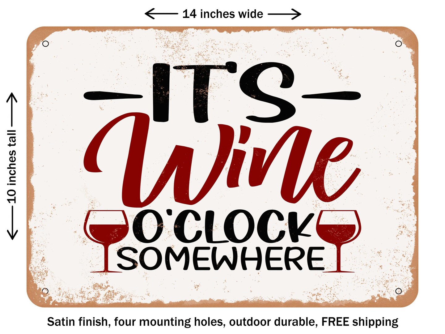 DECORATIVE METAL SIGN - Its Wine O&#x27;clock Somewhere - 2 - Vintage Rusty Look