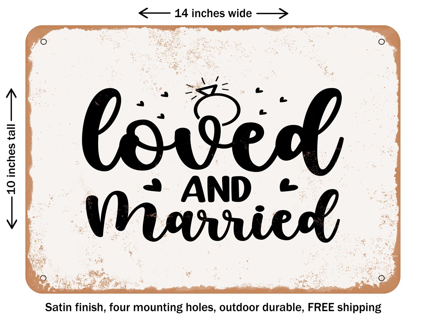 DECORATIVE METAL SIGN - Loved and Married - 2 - Vintage Rusty Look