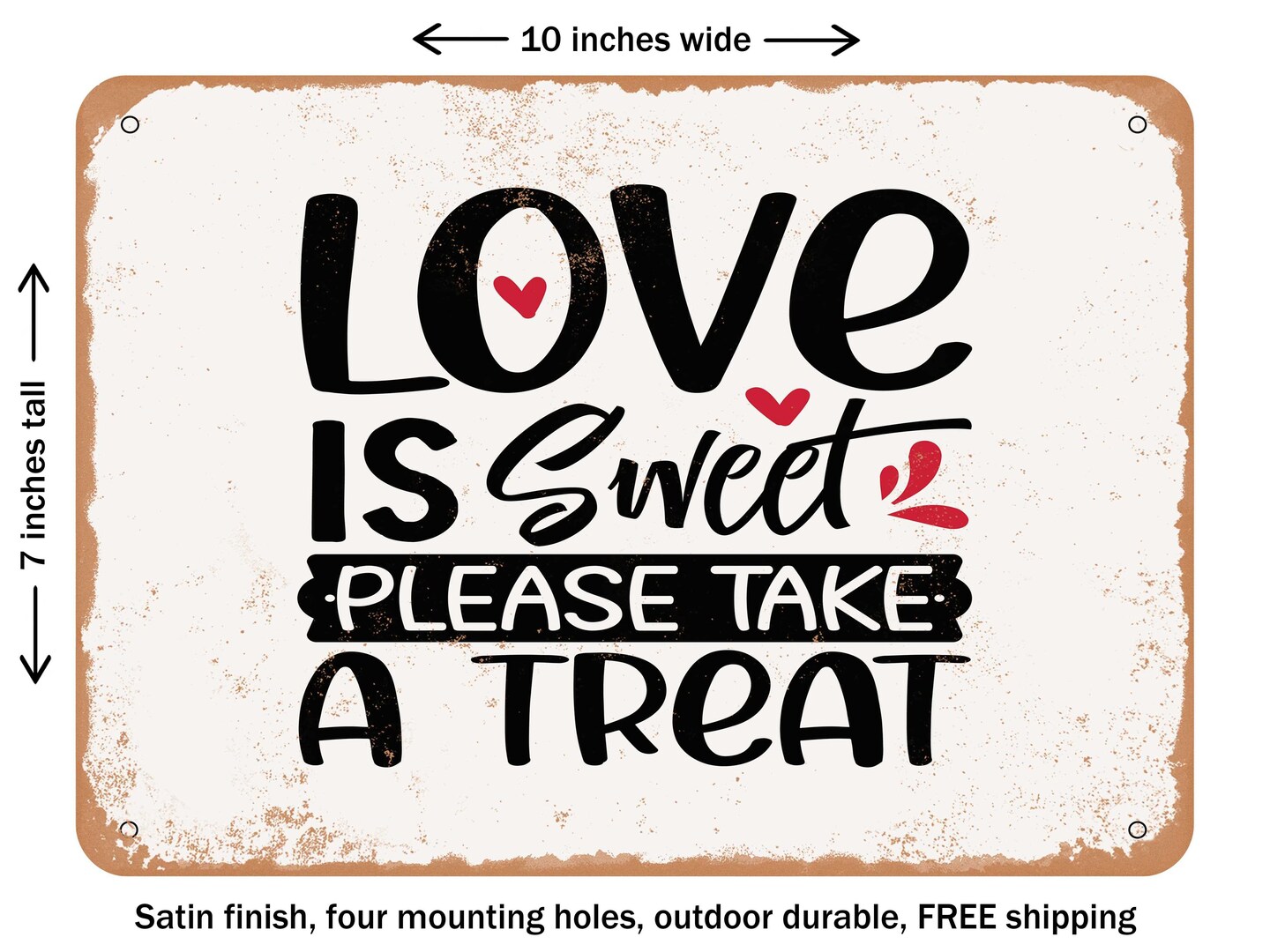 DECORATIVE METAL SIGN - Love is Sweet Please Take a Treat - 2 - Vintage Rusty Look