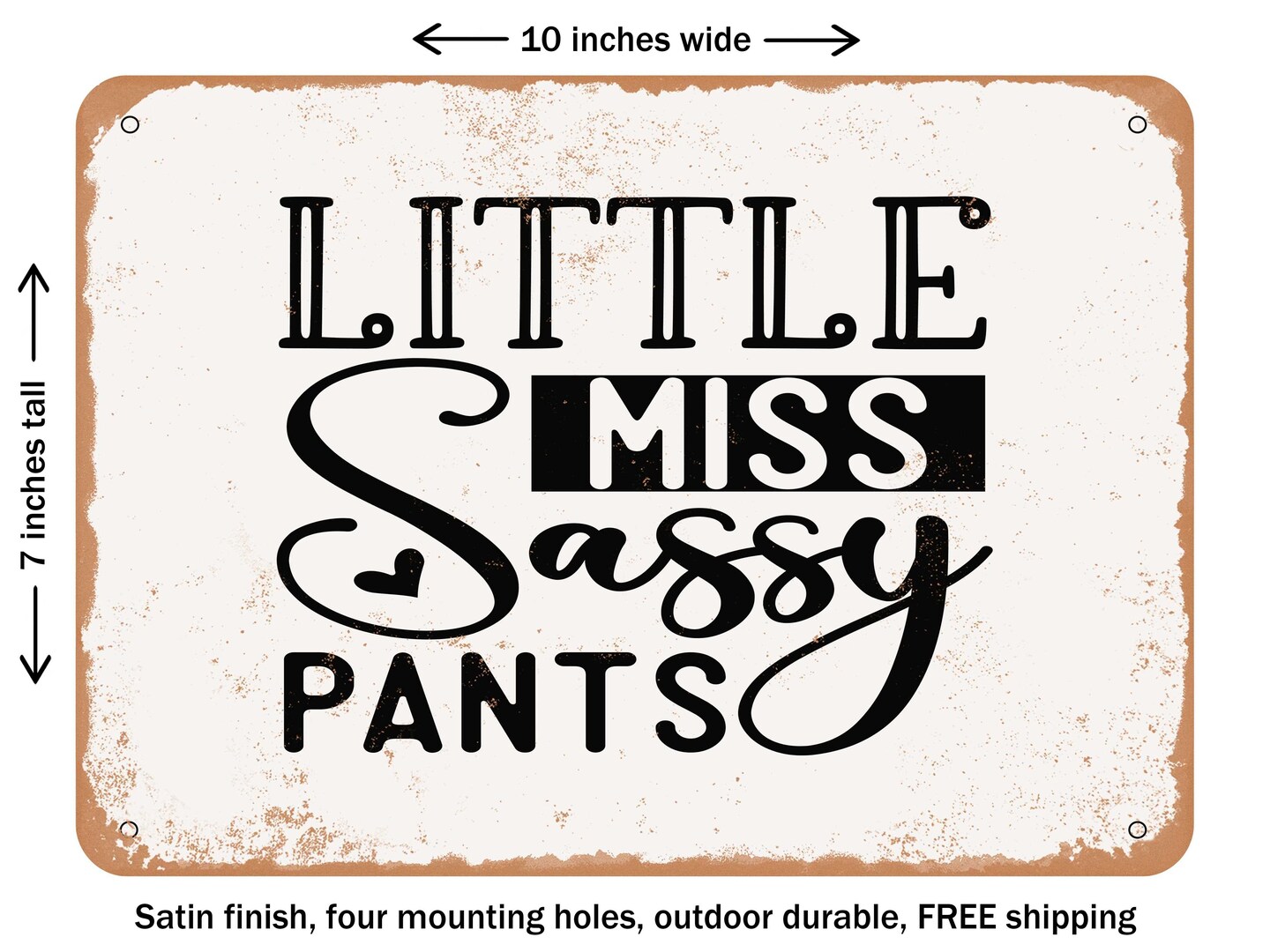 DECORATIVE METAL SIGN - Little Miss Sassy Pants - 2 - Vintage Rusty Look