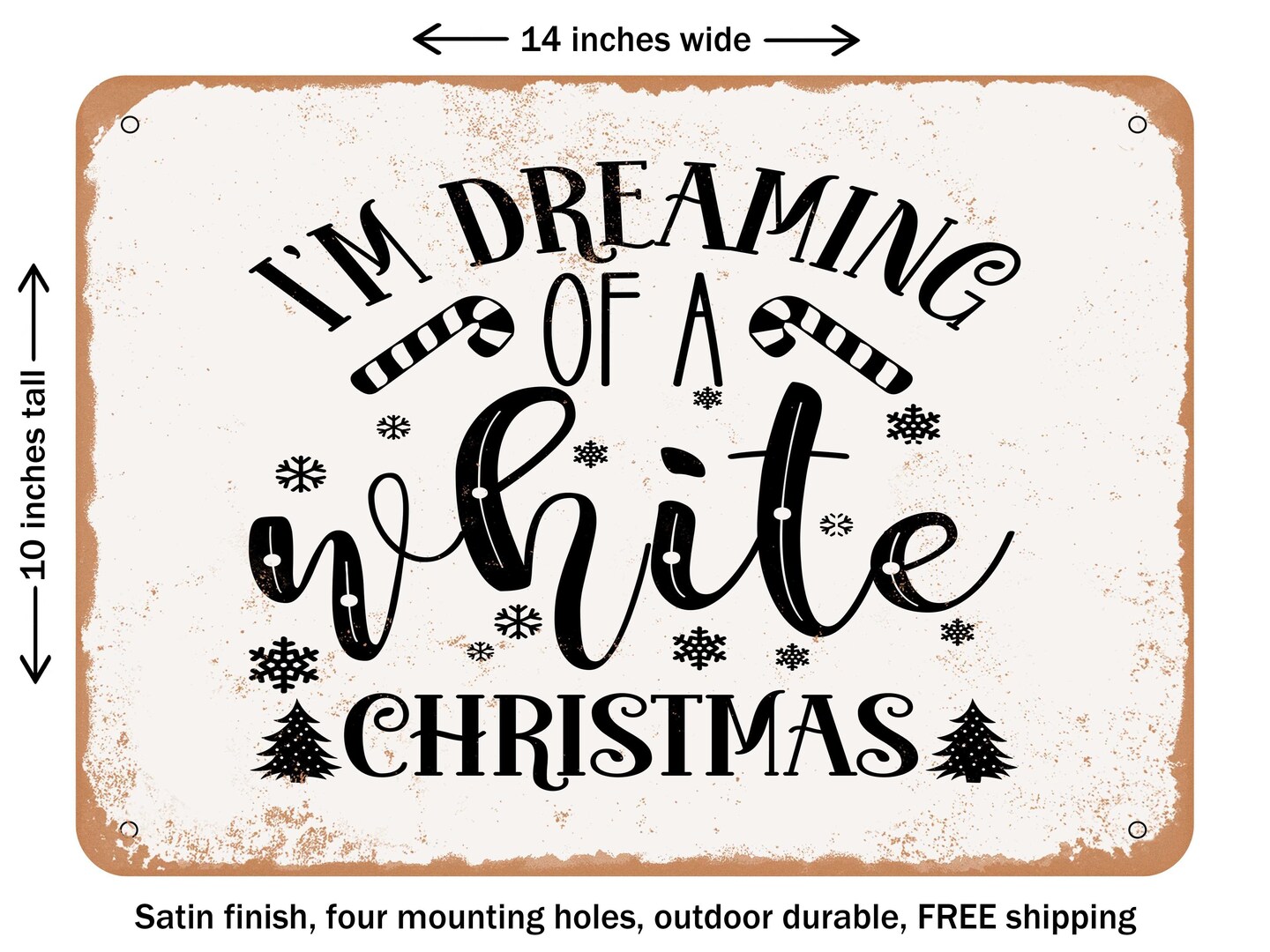 DECORATIVE METAL SIGN - I&#x27;m Dreaming of a White Christmas - 2 - Vintage Rusty Look