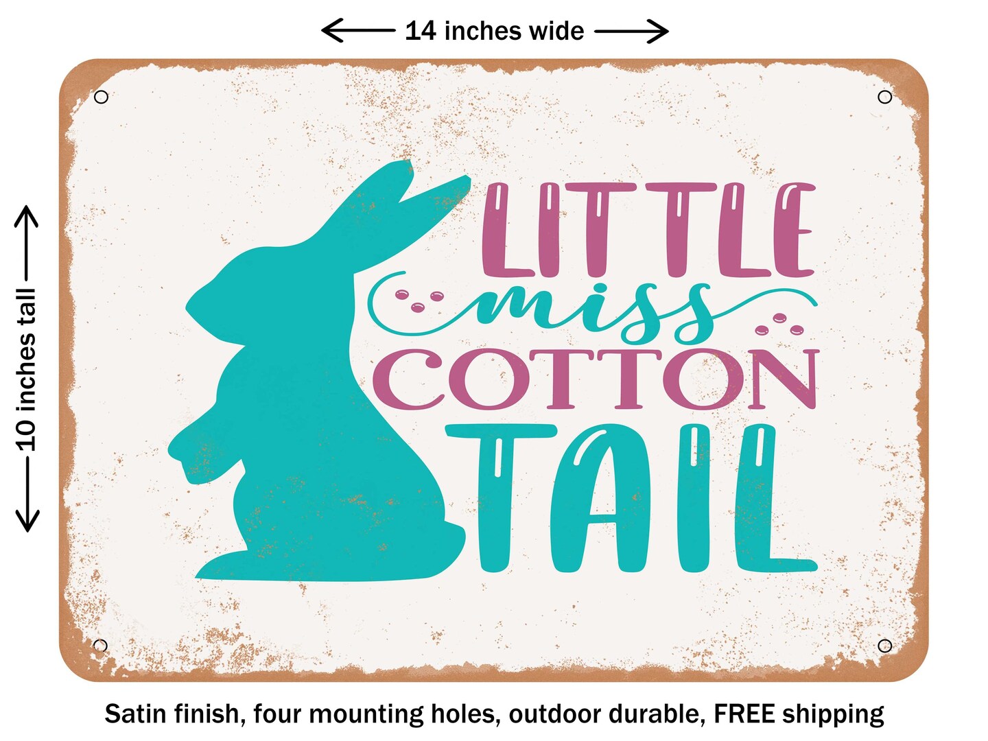 DECORATIVE METAL SIGN - Little Miss Cotton Tail - Vintage Rusty Look
