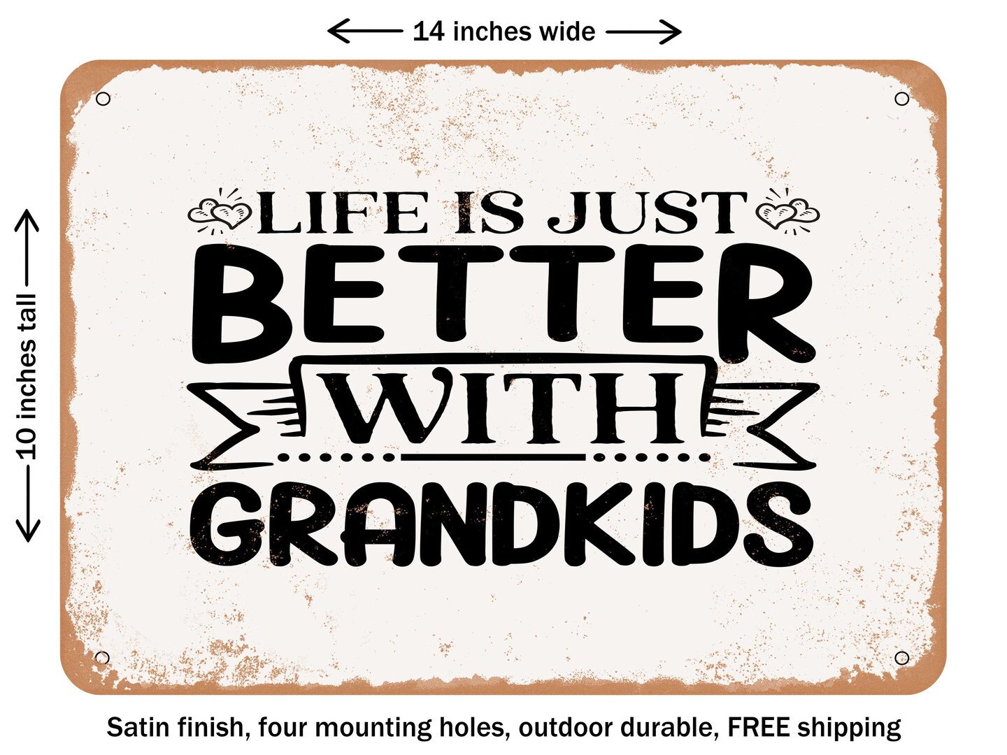 DECORATIVE METAL SIGN - Life is Just Better With Grandkids - Vintage Rusty Look