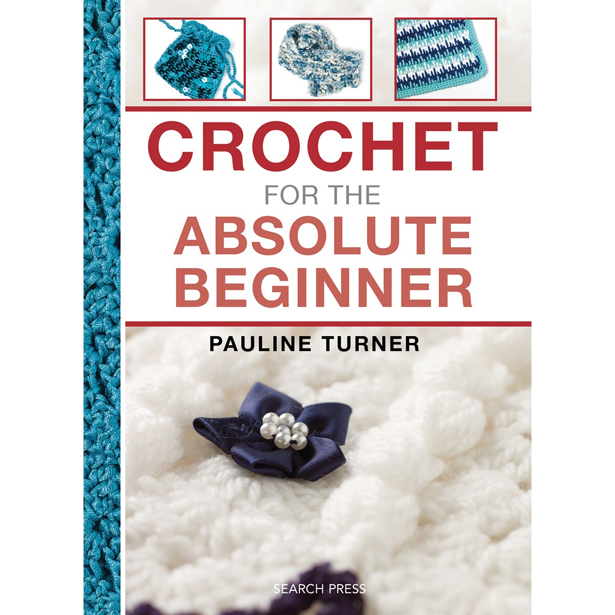 Search Press Books-Crochet For The Absolute Beginner | Michaels