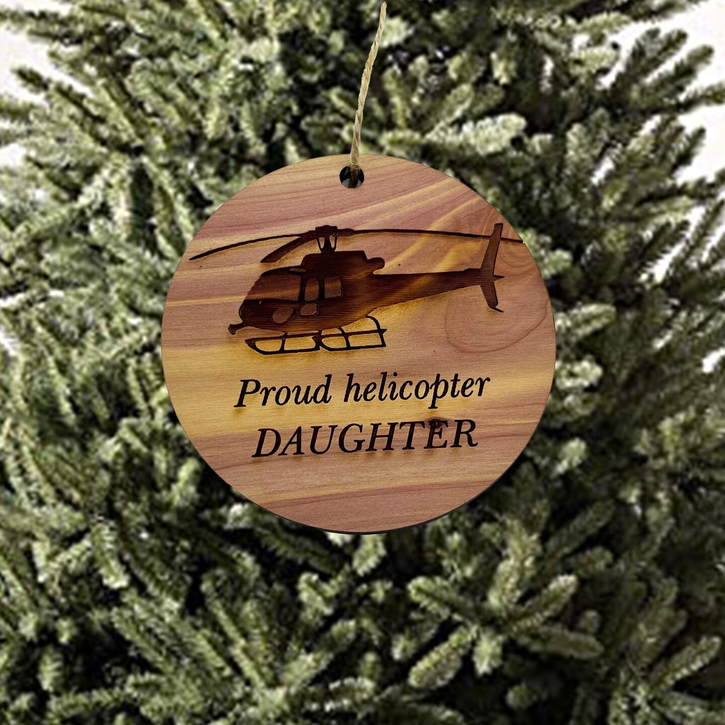 Proud helicopter DAUGHTER - Cedar Ornament Proud helicopter DAUGHTER - Cedar Ornament