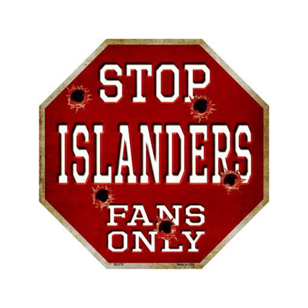 Smart Blonde Islanders Fans Only Metal Novelty Octagon Stop Sign Bs-279