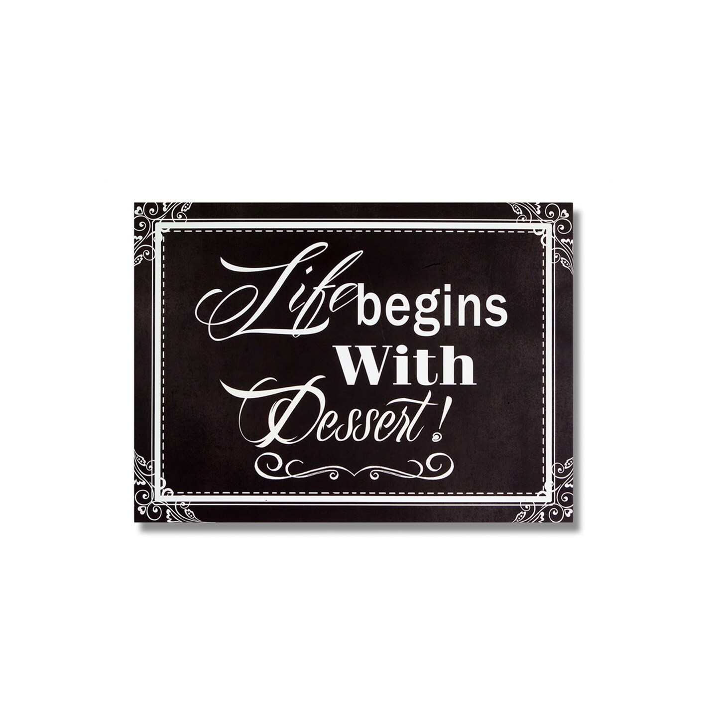 Melrose 18&#x22; Black and White &#x22;Life begins With Dessert&#x22; Wall Plaques