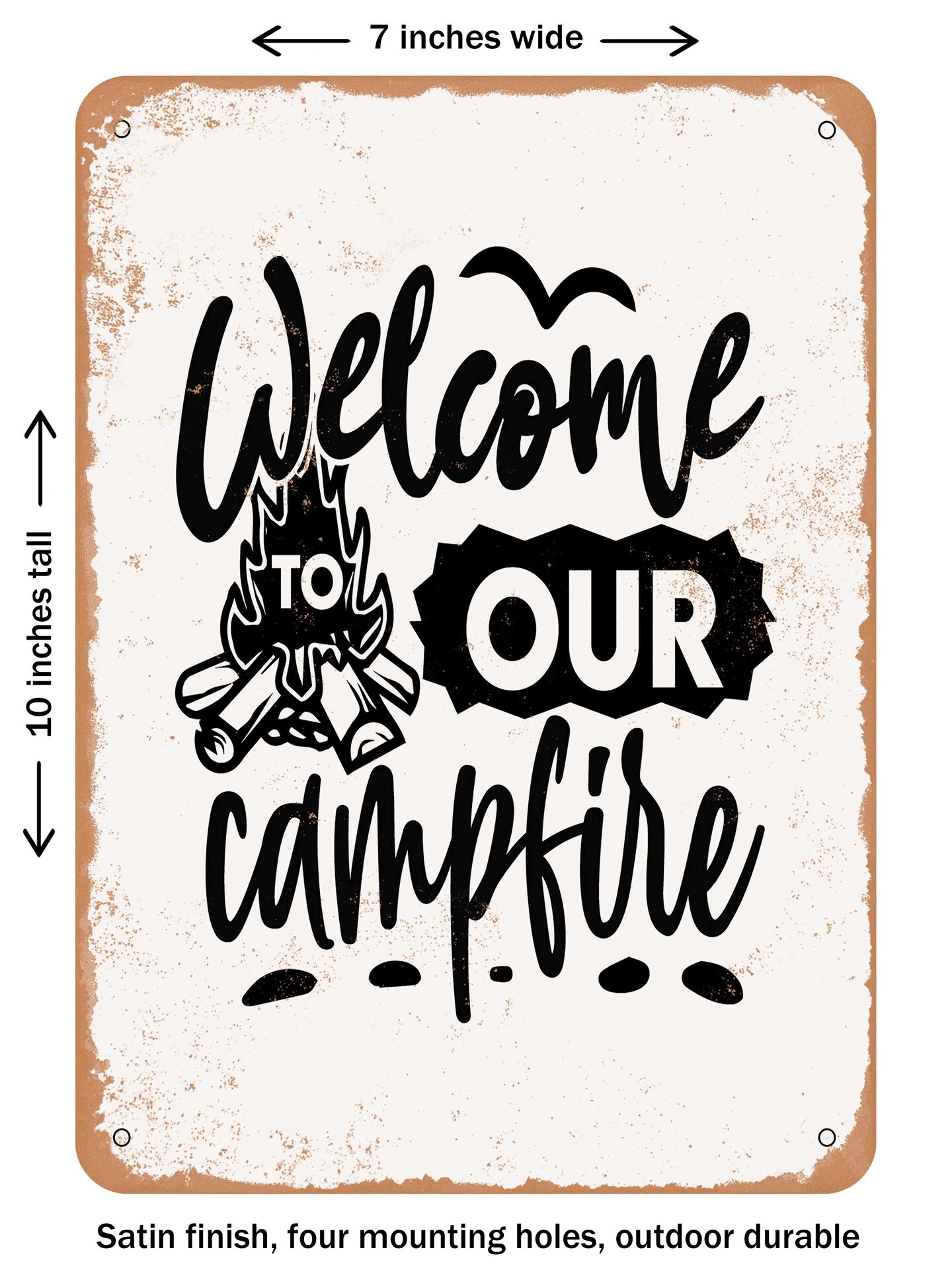 DECORATIVE METAL SIGN - Welcome to Our Campfire - Vintage Rusty Look