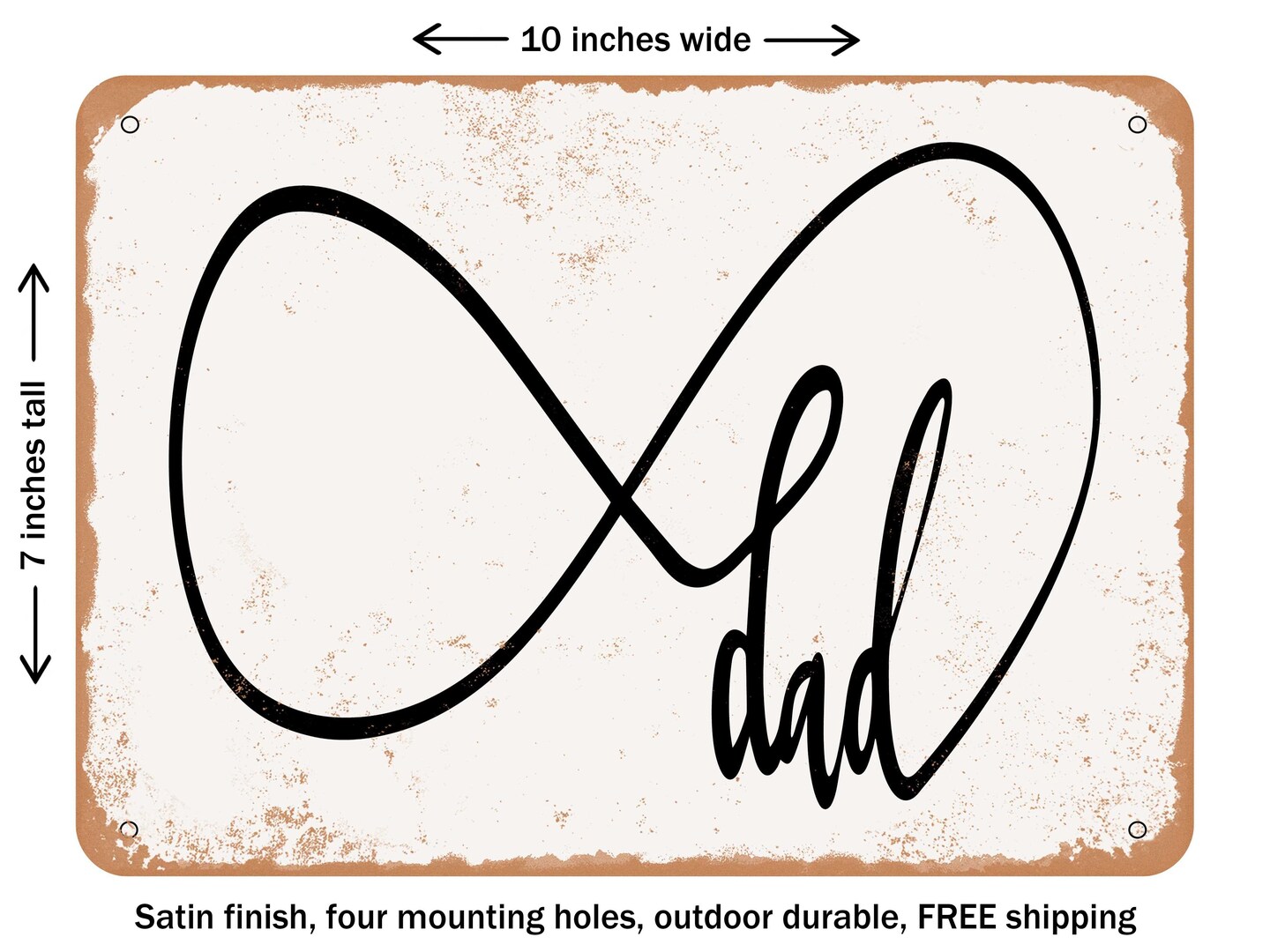 DECORATIVE METAL SIGN - Infinity Dad - Vintage Rusty Look