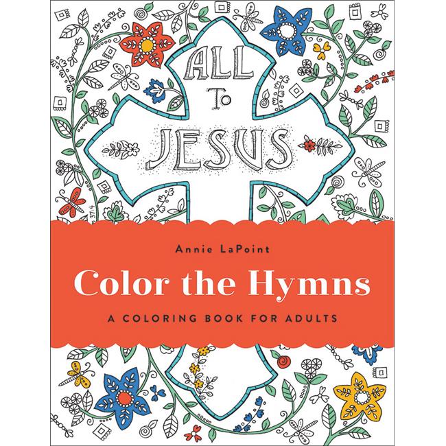 Harvest House Publishers Color The Hymns A Coloring Book for Adults