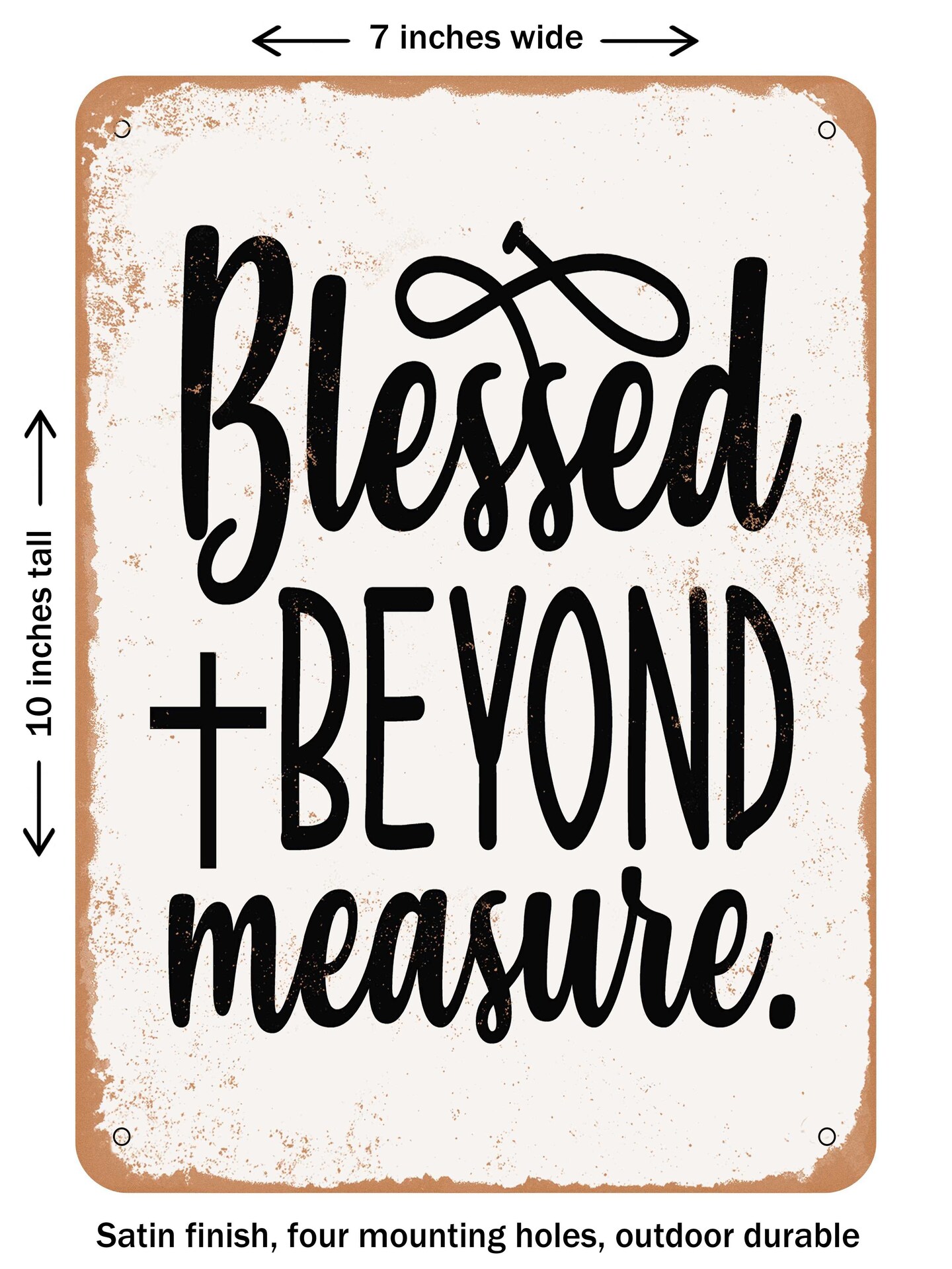 DECORATIVE METAL SIGN - Blessed Beyond Measure  - Vintage Rusty Look
