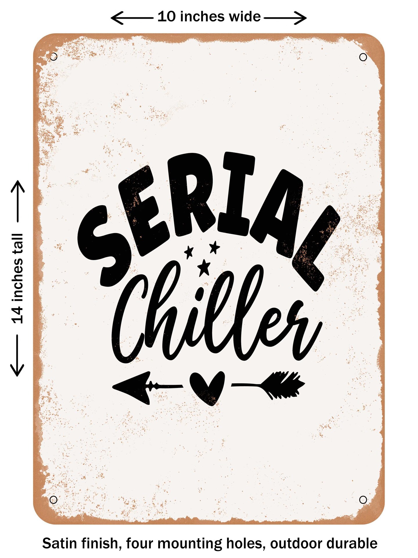 DECORATIVE METAL SIGN - Serial Chiller  - Vintage Rusty Look