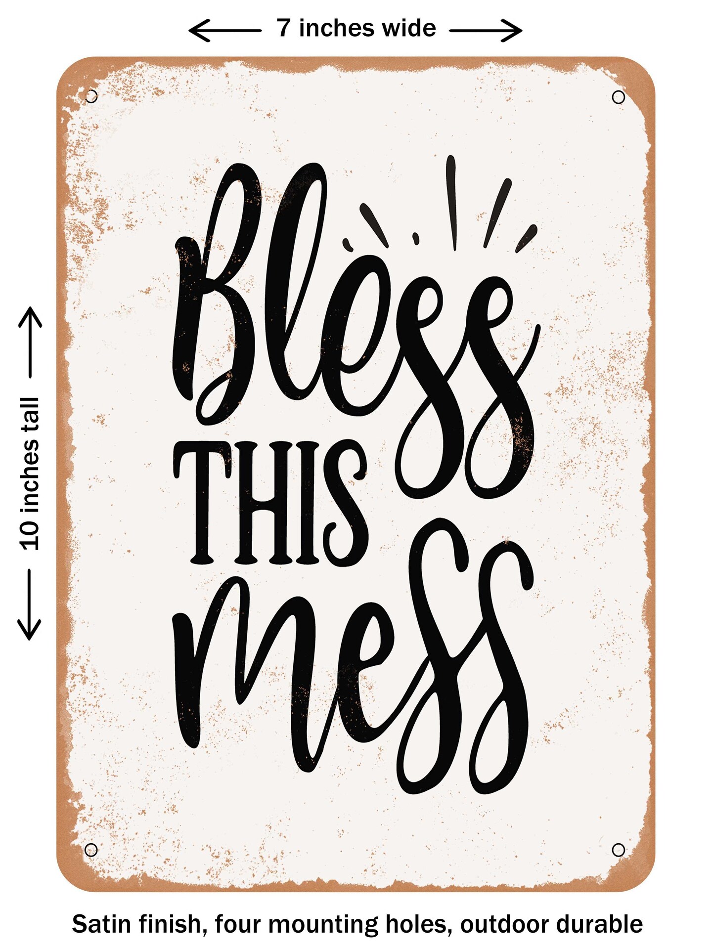 DECORATIVE METAL SIGN - Bless This Mess  - Vintage Rusty Look