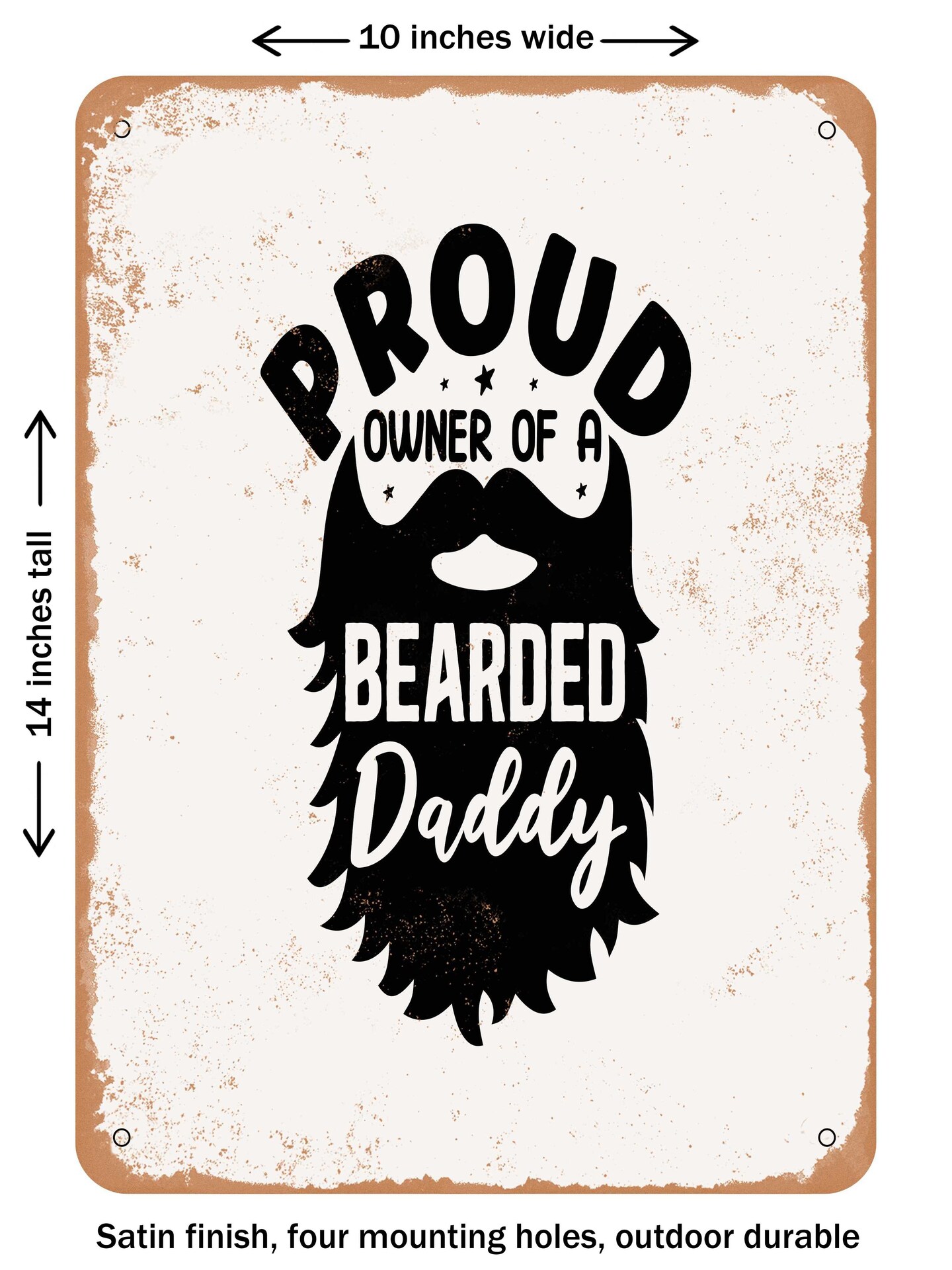 DECORATIVE METAL SIGN - Proud Owner of a Bearded Daddy - 2 - Vintage Rusty Look