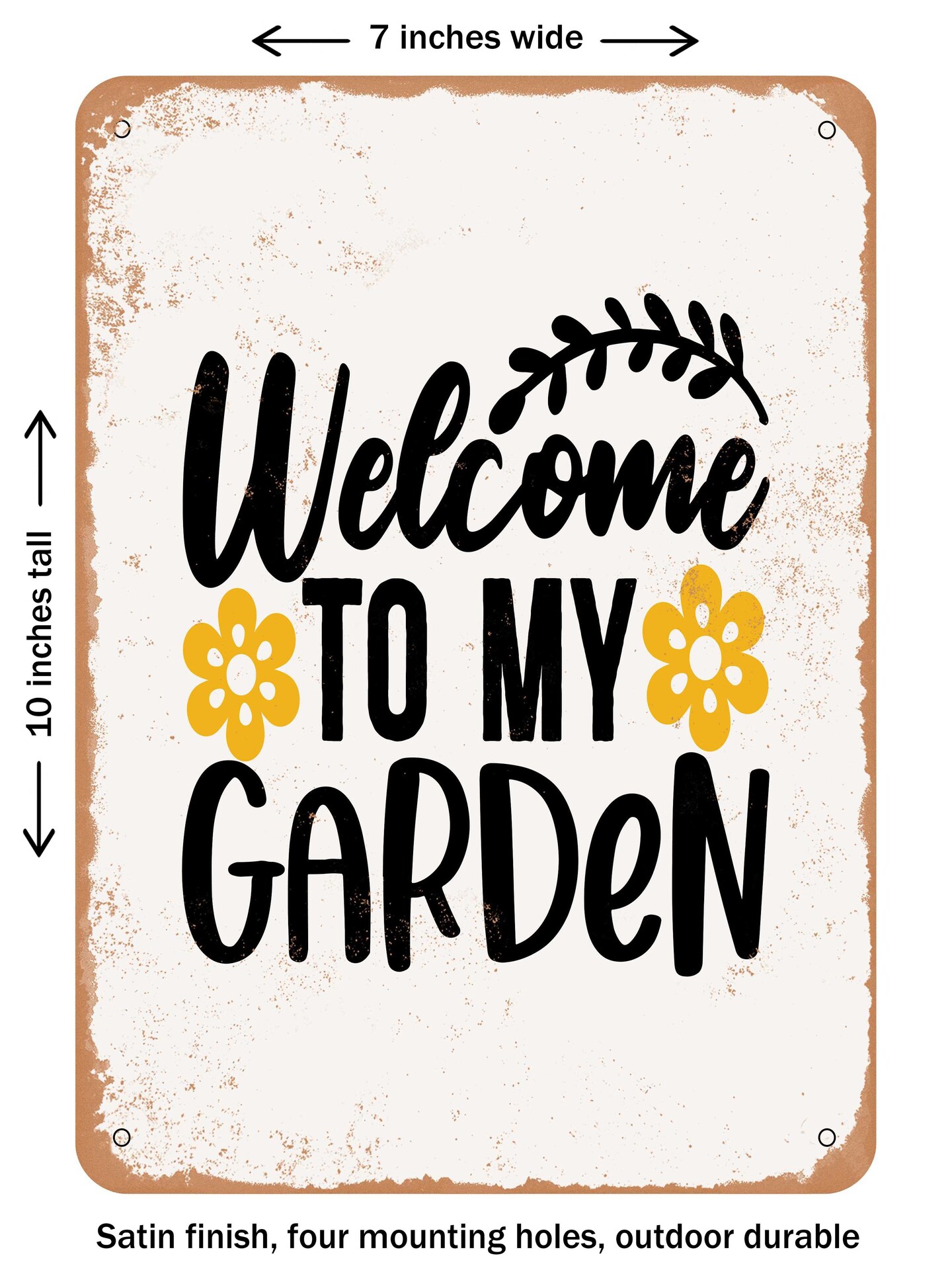 DECORATIVE METAL SIGN - Welcome to My Garden - Vintage Rusty Look
