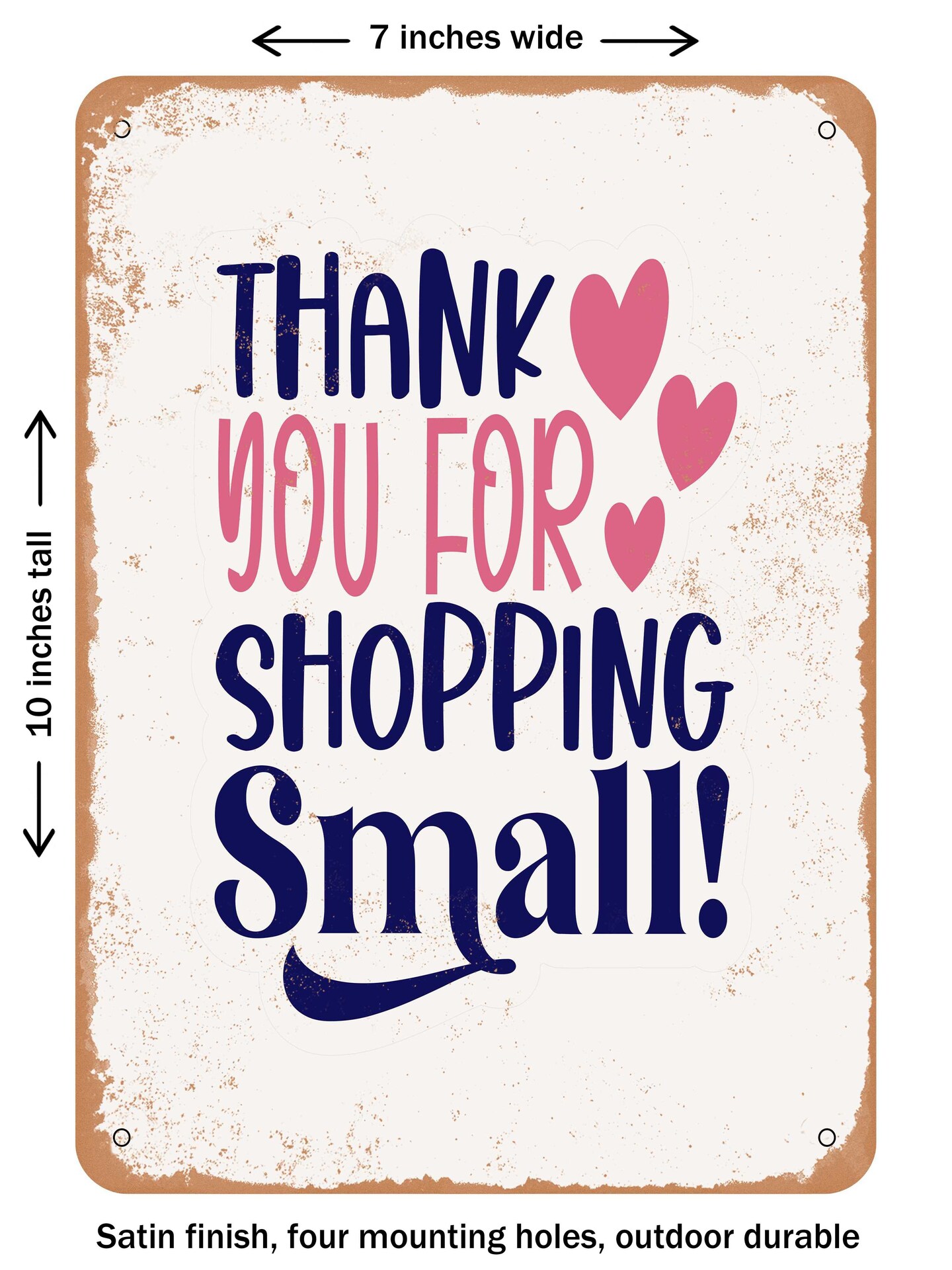 DECORATIVE METAL SIGN - Thank You For Shopping Small  - Vintage Rusty Look