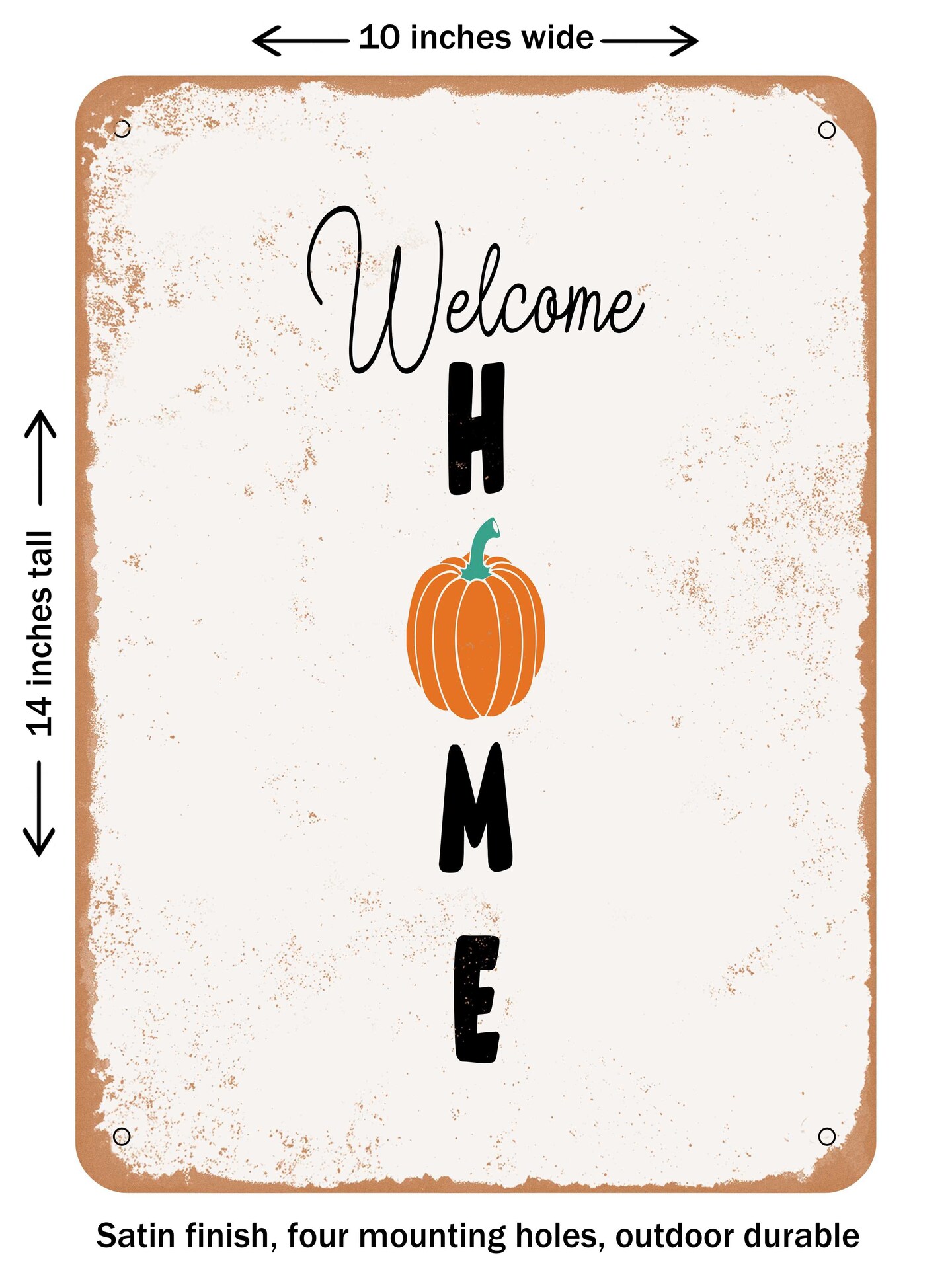 DECORATIVE METAL SIGN - Welcome Home  - Vintage Rusty Look