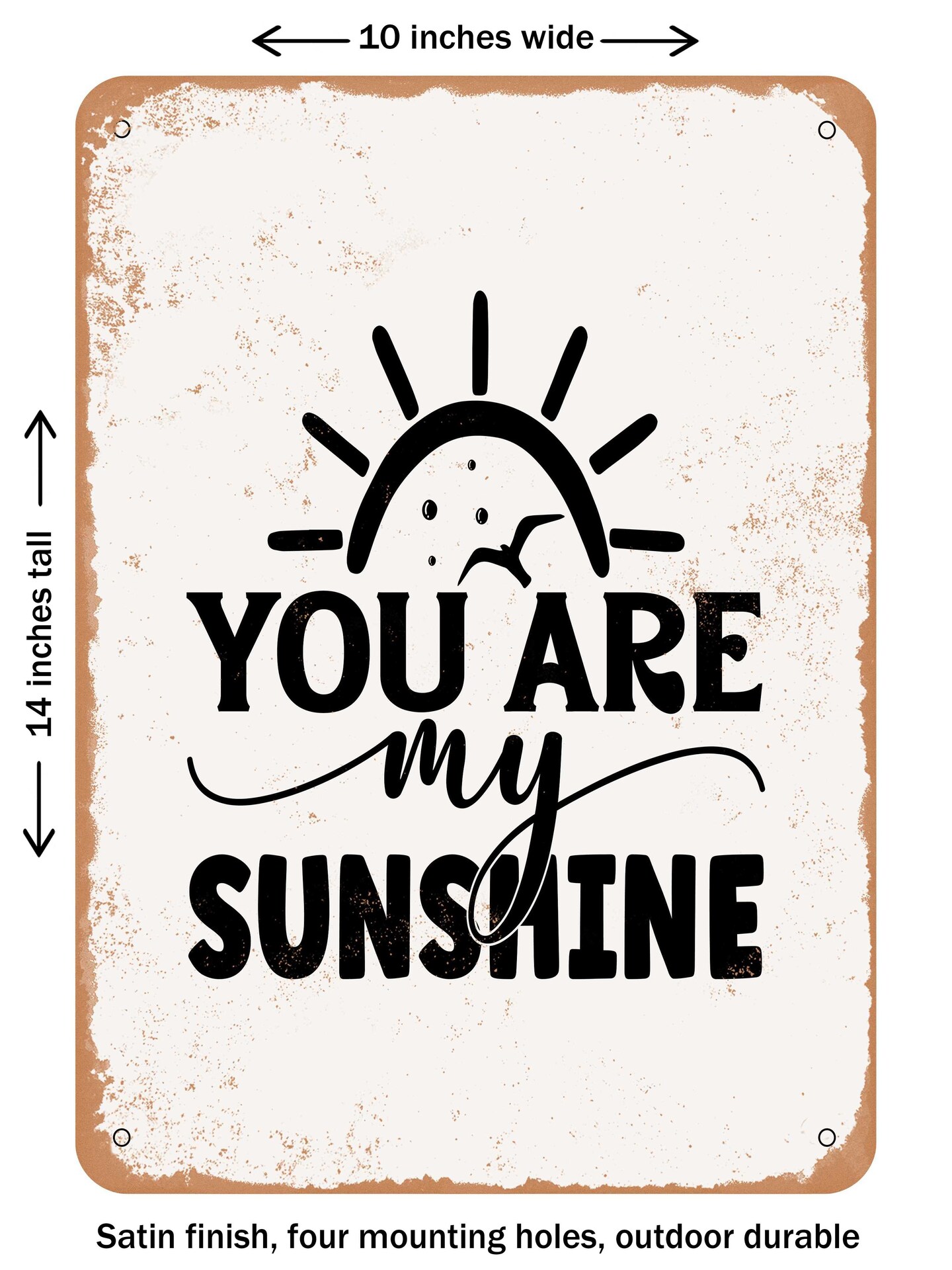 DECORATIVE METAL SIGN - You Are My Sunshine - 2  - Vintage Rusty Look