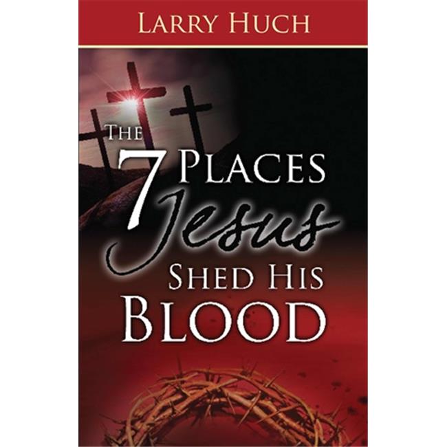 Whitaker House 772467 7 Places Jesus Shed His Blood | Michaels