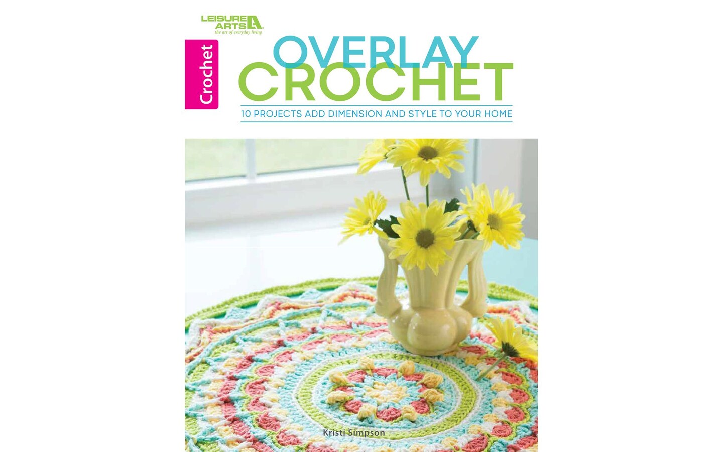 Leisure Arts Overlay Crochet Book Michaels