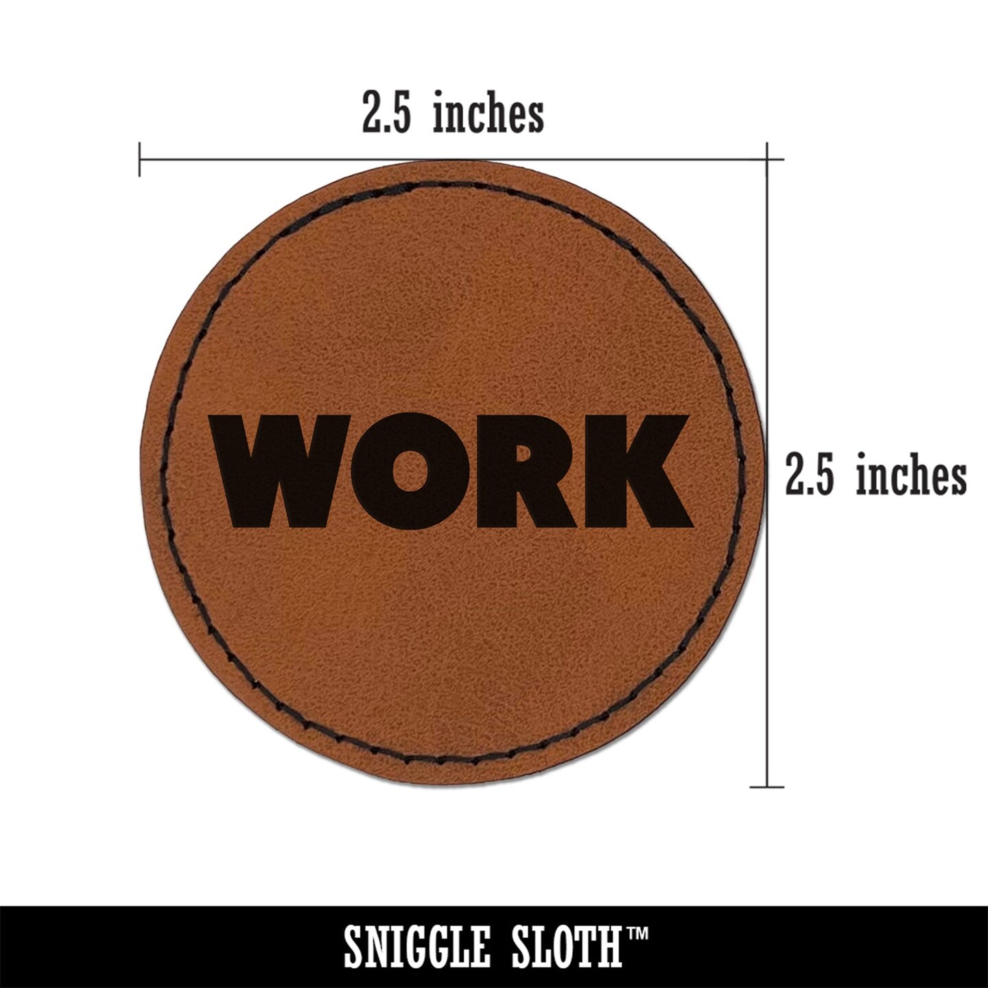 Work Bold Text Round Iron-On Engraved Faux Leather Patch Applique - 2.5&#x22;