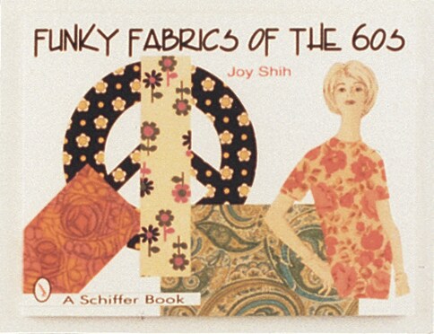 Funky Fabrics of the &#x27;60s