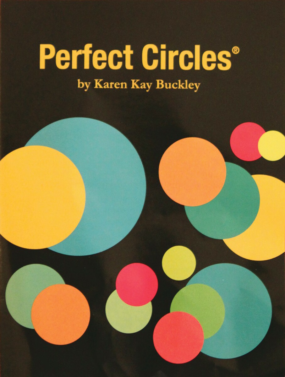 Karen Kay Buckley&#x27;s Perfect Circles