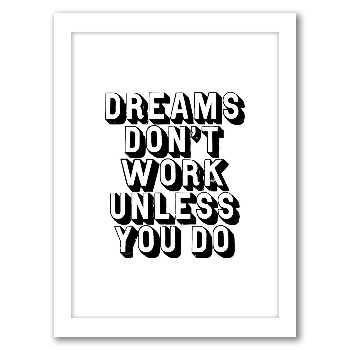 Dreams Dont Work Unless You Do by Motivated Type Frame Americanflat Michaels