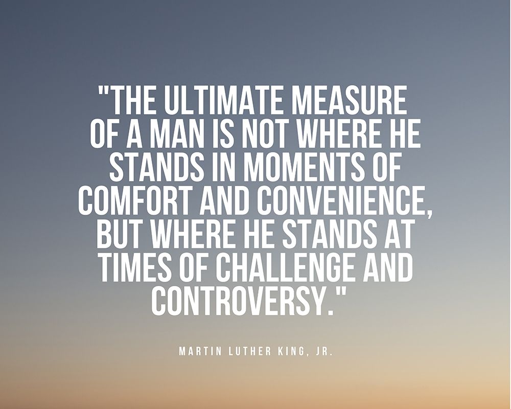 Martin Luther King, Jr. Quote: Measure of a Man by ArtsyQuotes - Item # VARPDXARTSYQUOTES003129