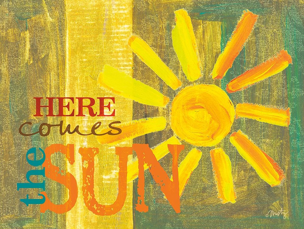 Here Comes the Sun Poster Print by Misty Michelle - Item # VARPDXMMD364