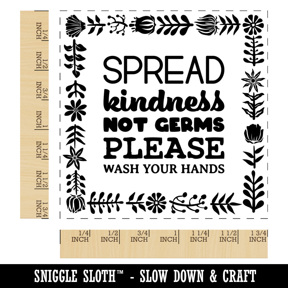 Floral Border Spread Kindness Not Germs Please Wash Your Hands Square