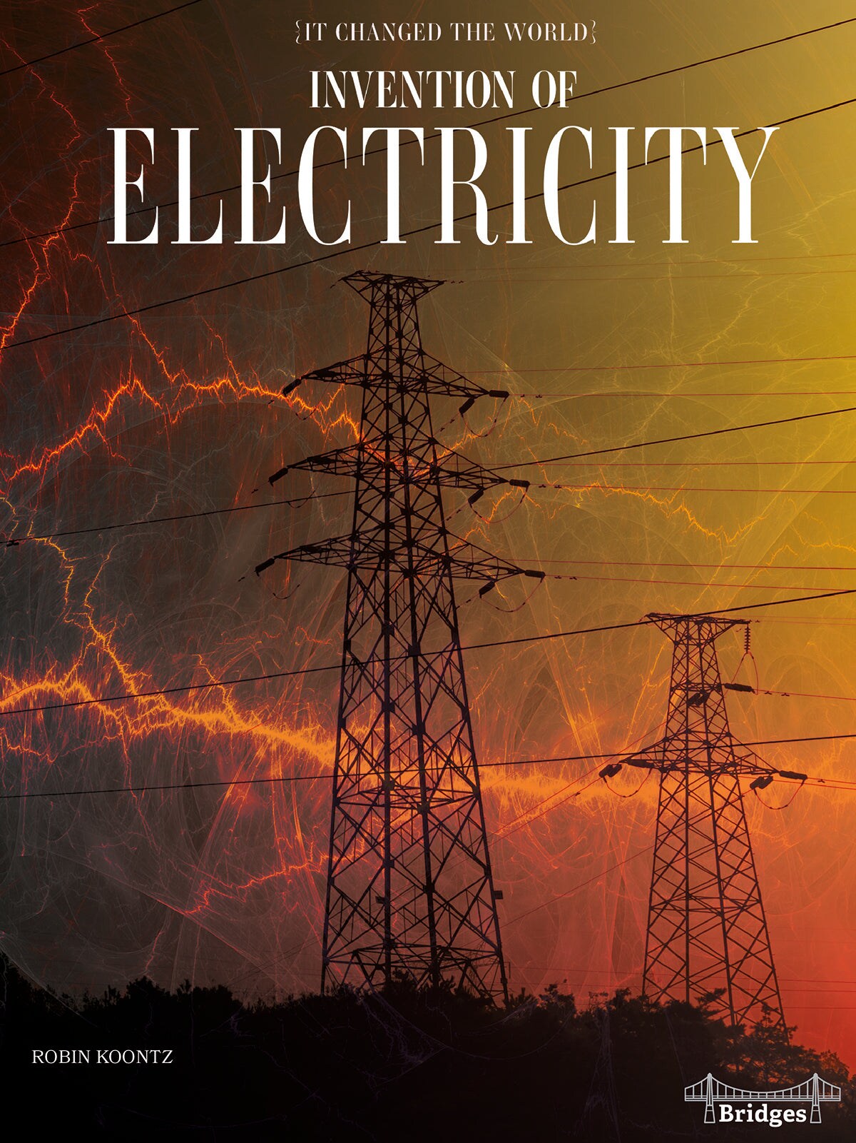 It Changed The World: Invention of Electricity – Rourke Science Reader ...