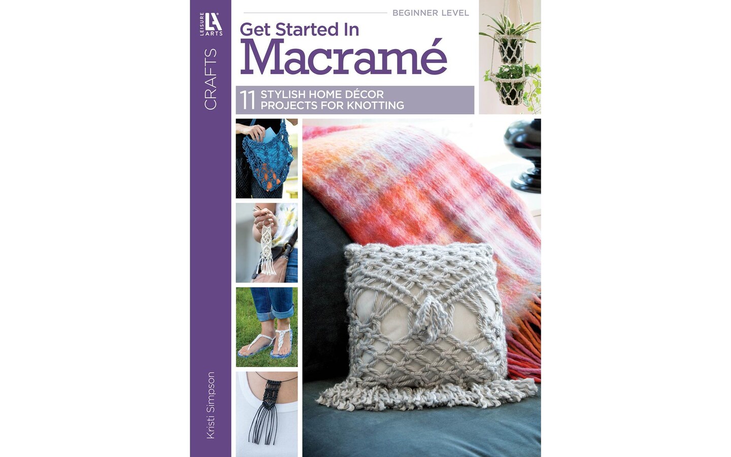 The Complete Macrame Guidebook: Easy Step by Step Patterns for