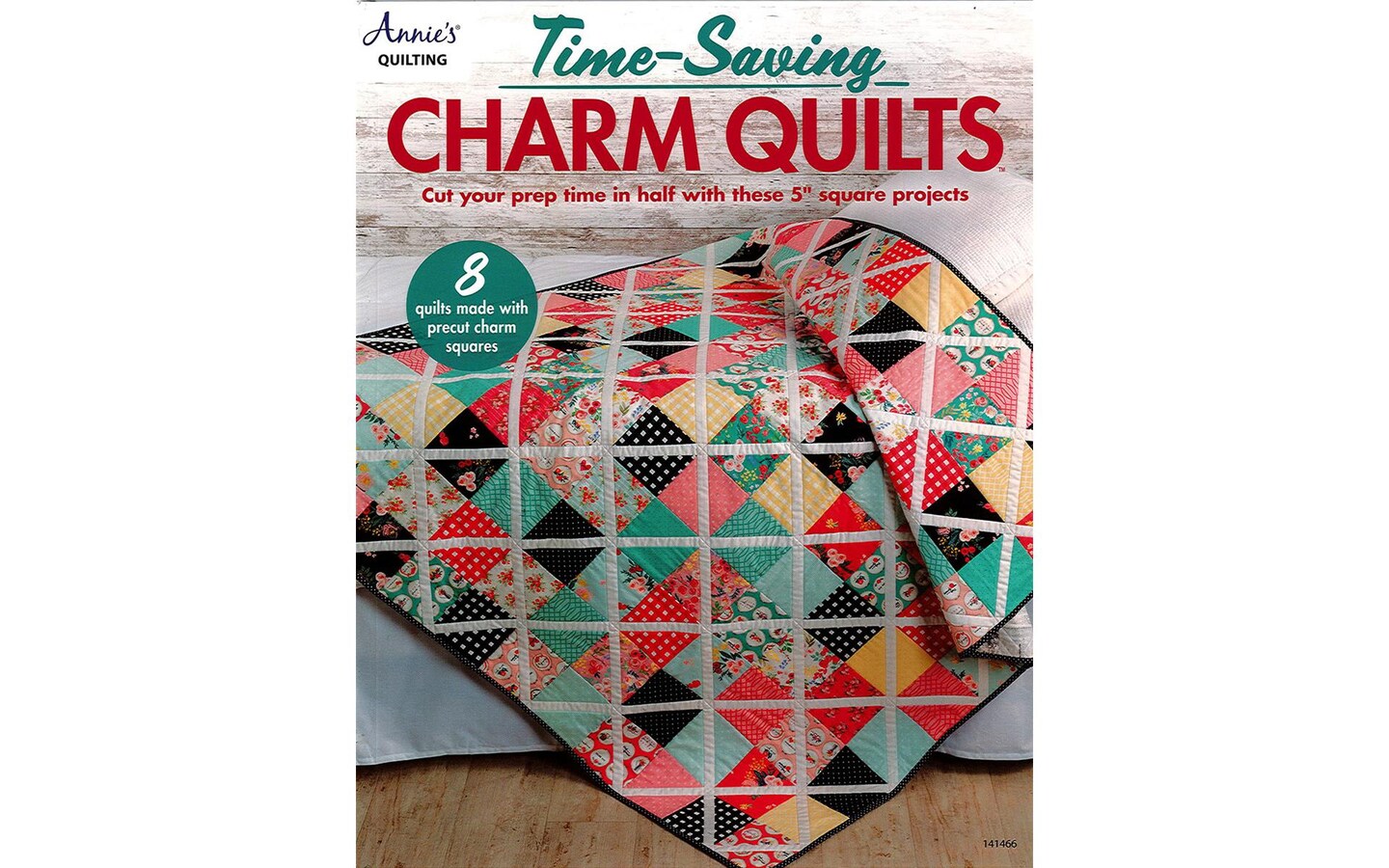 Annie&#x27;s Time Saving Charm Quilts Bk