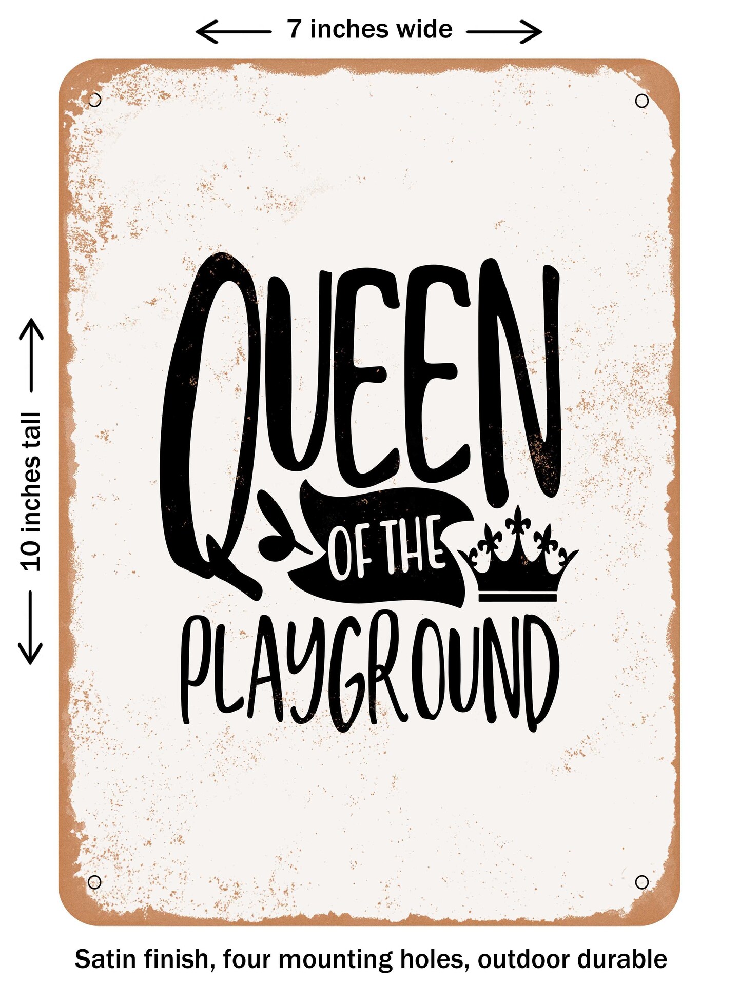 DECORATIVE METAL SIGN - Queen of the Playground - 2  - Vintage Rusty Look