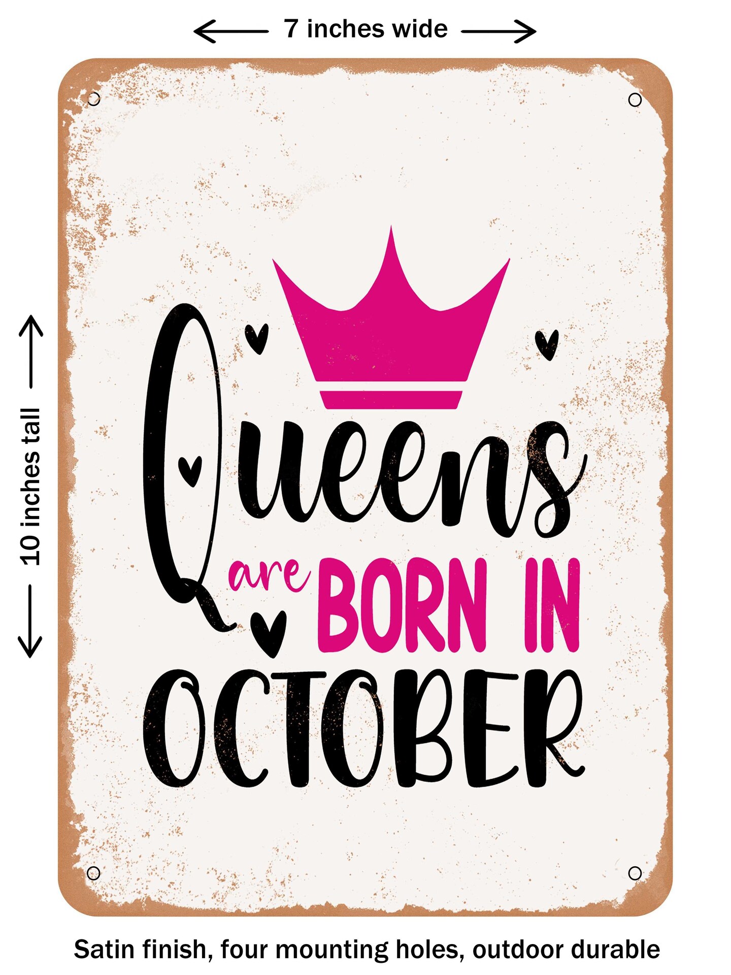 DECORATIVE METAL SIGN Queens Are Born In October Vintage Rusty