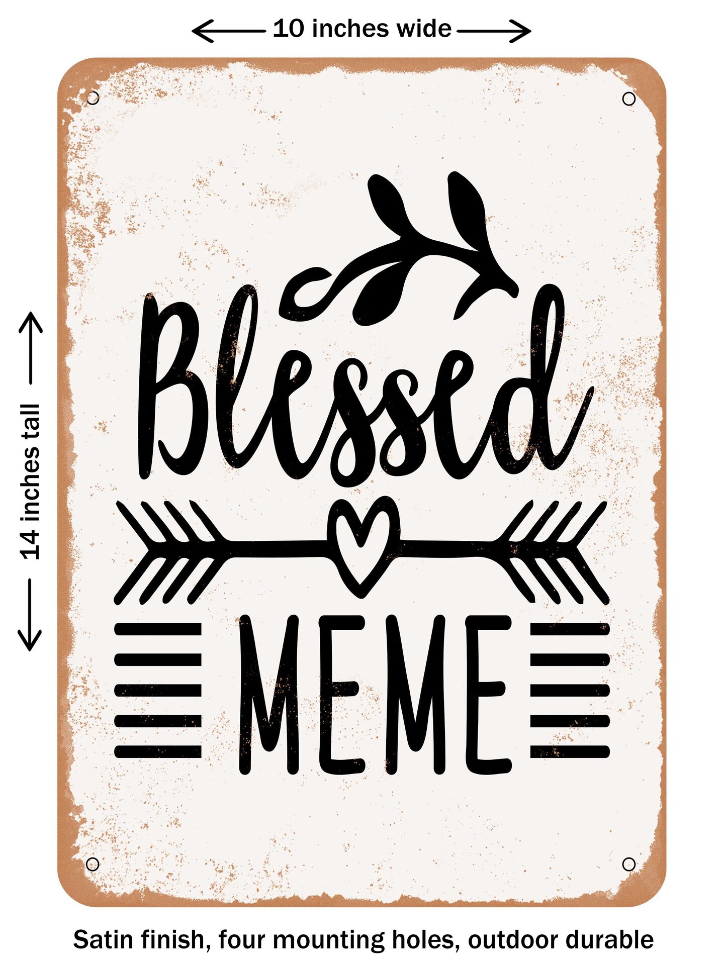 DECORATIVE METAL SIGN - Blessed Meme  - Vintage Rusty Look
